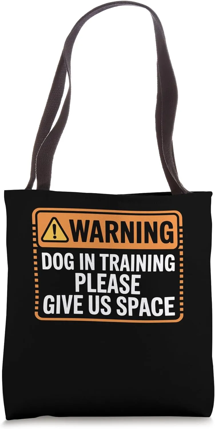 Reactive Dog In Training Nervous Dog Owners Tote Bag