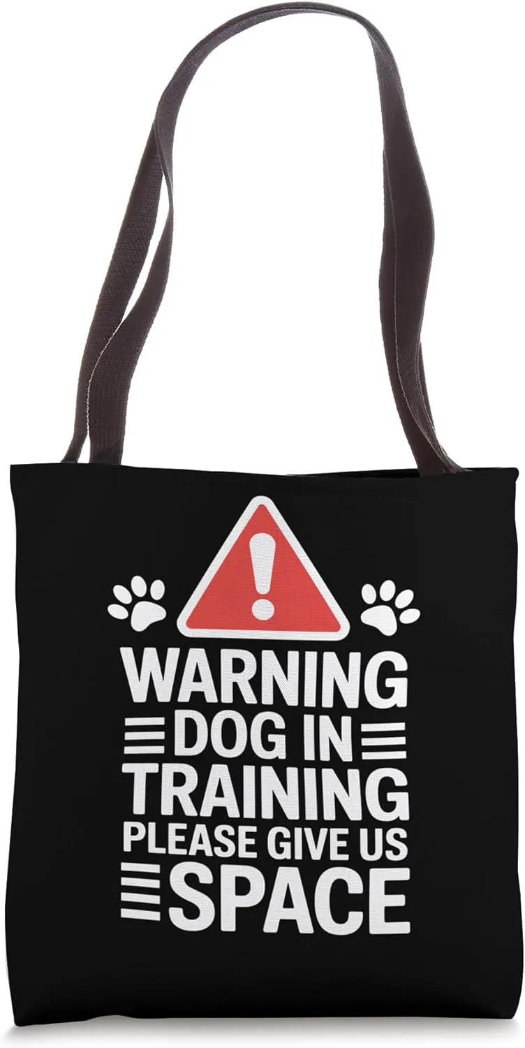 Reactive Dog In Training Nervous Dog Owners Tote Bag