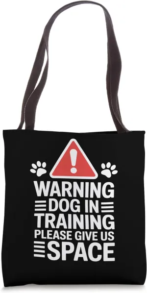 Reactive Dog In Training Nervous Dog Owners Tote Bag